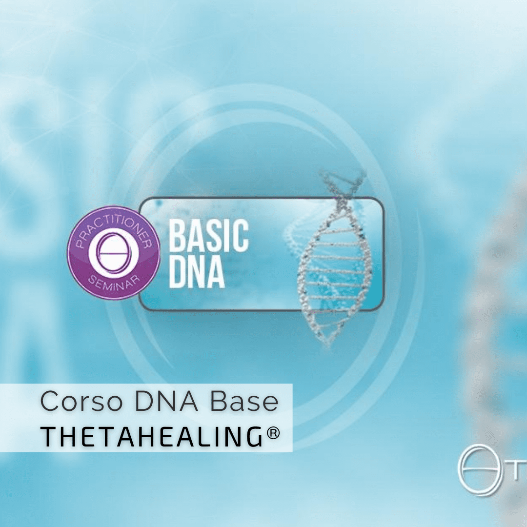 ThetaHealing® DNA Base | In presenza