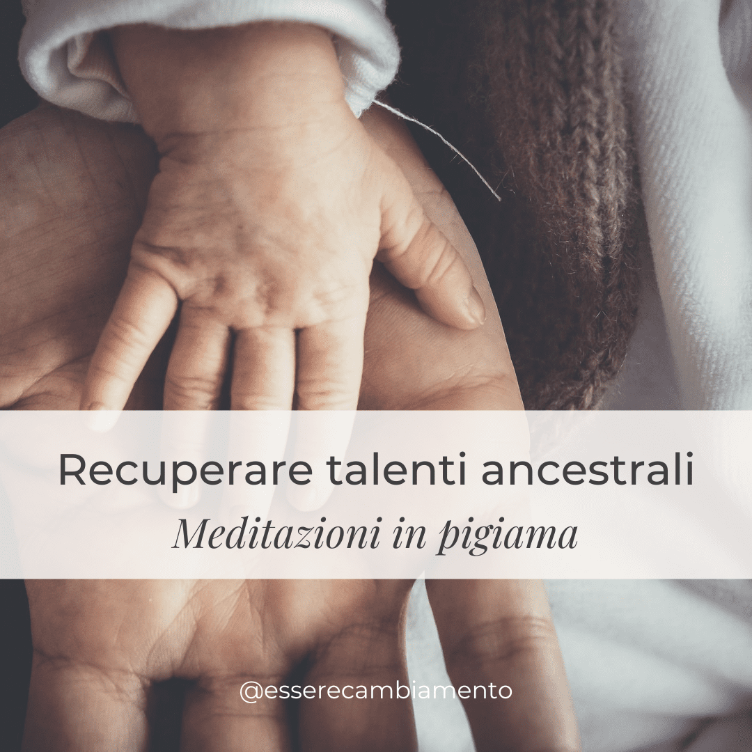 Recuperare talenti ancestrali