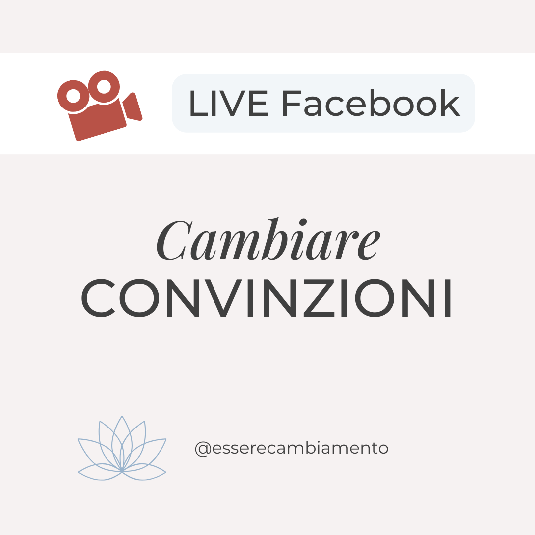 Cambiare convinzioni - Live Facebook